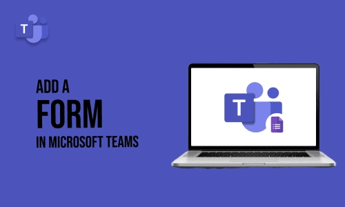 How to Add a Form in Microsoft Teams